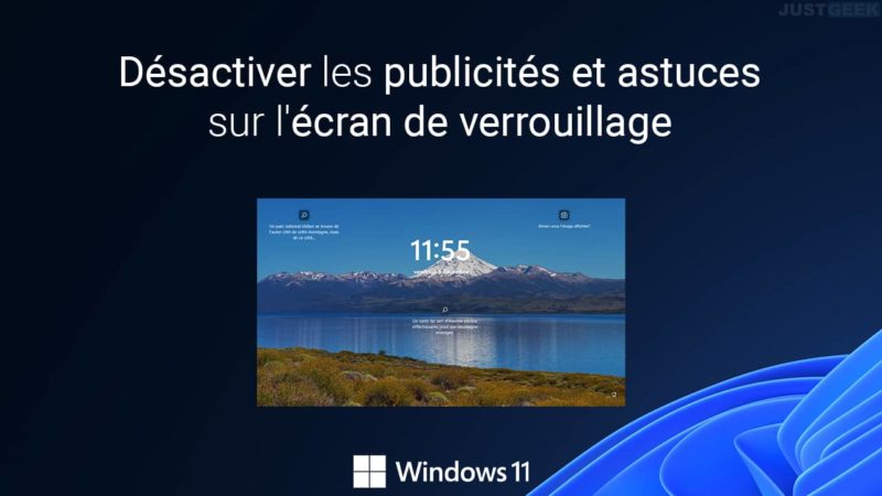 Windows 11 désactiver les publicités et astuces sur l écran de