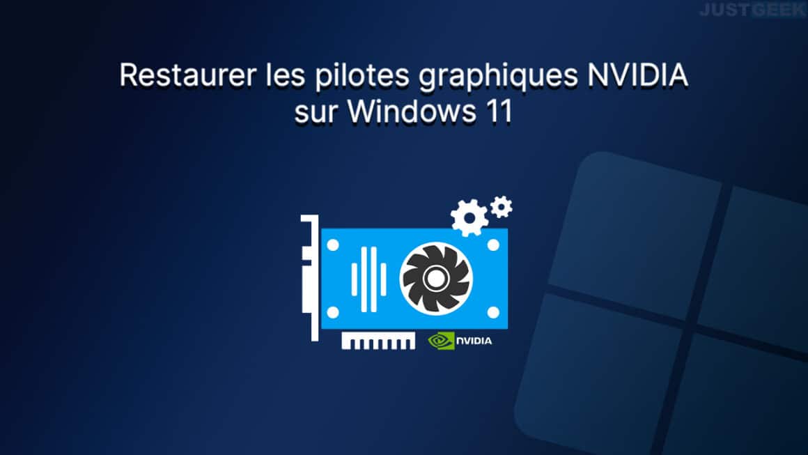 Comment Restaurer Les Pilotes Graphiques Nvidia Sur Windows