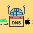 changer dns android ios