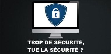 trop de securite tue la securite