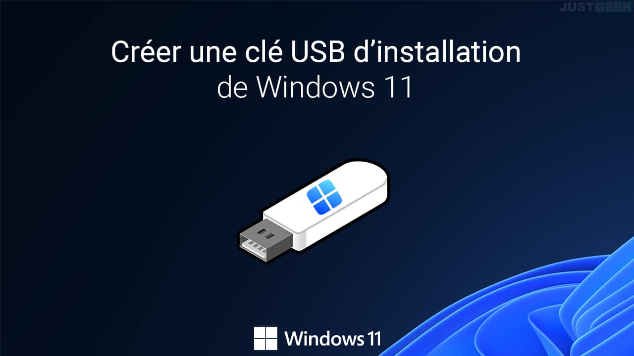 Comment créer une clé d'installation de Windows 11 ?