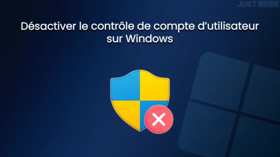 Désactiver le contrôle de compte d’utilisateur (UAC) sur Windows 11