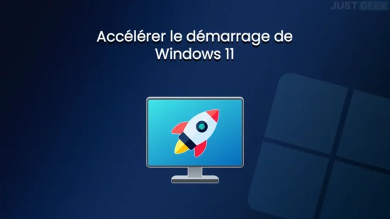 Accélérer le démarrage de Windows 11