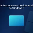 reinitialiser espacement icones bureau windows 11