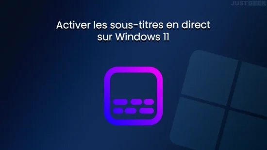 Activer les sous-titres en direct sur Windows 11