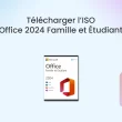 Télécharger ISO Office 2024 Famille et Étudiant