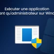 Exécuter une application en tant qu'administrateur sur Windows