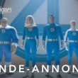 Bande annonce officielle du film Les 4 Fantastiques : Premiers pas