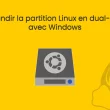 Agrandir la partition Linux en dual-boot avec Windows