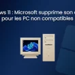 Microsoft supprime son astuce pour installer Windows 11 sur les PC non compatibles