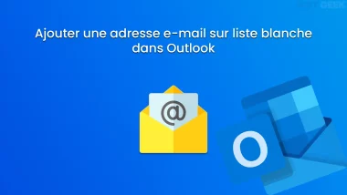 Illustration du tutoriel pour ajouter une adresse e-mail sur liste blanche dans Outlook et éviter les courriers indésirables